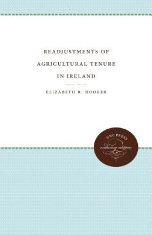 Carte Readjustments of Agricultural Tenure in Ireland Elizabeth R. Hooker