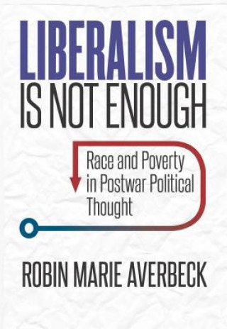 Carte Liberalism Is Not Enough Robin Marie Averbeck