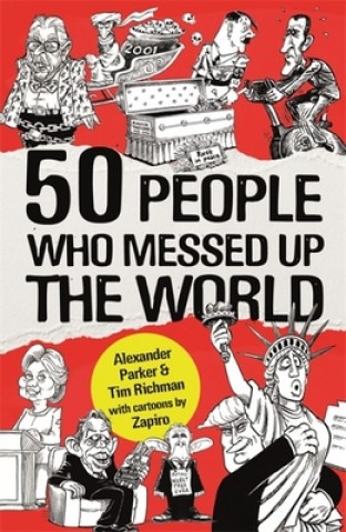 Könyv 50 People Who Messed up the World Alexander Parker