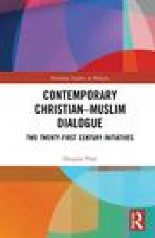 Carte Contemporary Christian-Muslim Dialogue Douglas Pratt