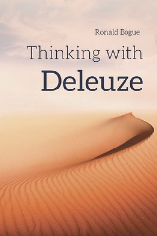 Kniha Thinking with Deleuze BOGUE  RONALD