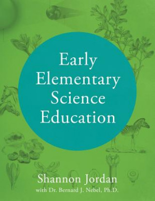 Kniha Early Elementary Science Education SHANNON JORDAN