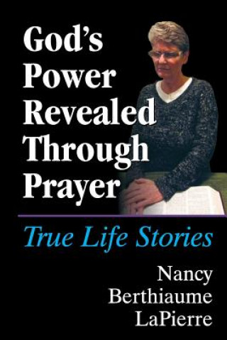 Könyv God's Power Revealed Through Prayer NANCY BERT LAPIERRE