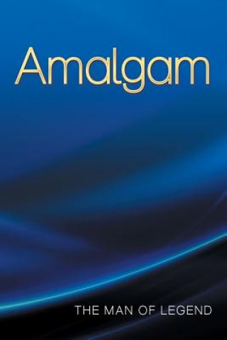 Book Amalgam THE MAN OF LEGEND