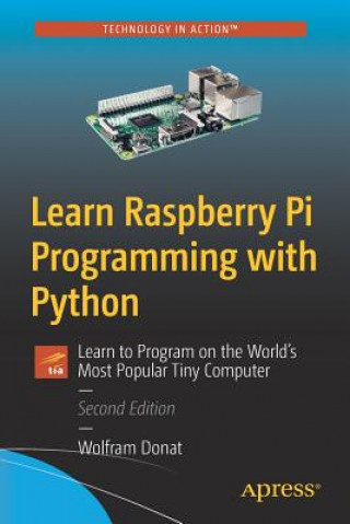 Книга Learn Raspberry Pi Programming with Python Wolfram Donat