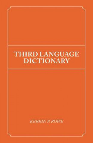 Kniha Third Language Dictionary KERRIN P. ROWE