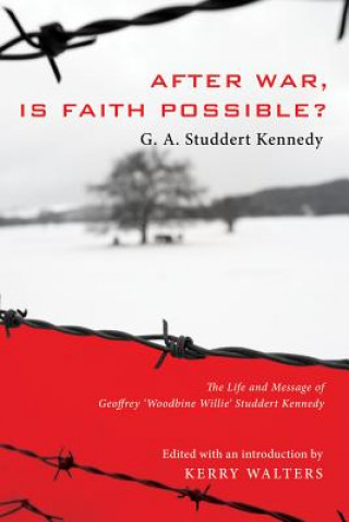 Kniha After War, Is Faith Possible? GE STUDDERT KENNEDY