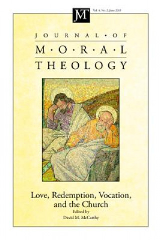 Libro Journal of Moral Theology, Volume 4, Number 2 DAVID M. MCCARTHY