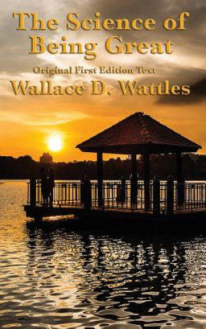 Książka Science of Being Great Wallace D. Wattles