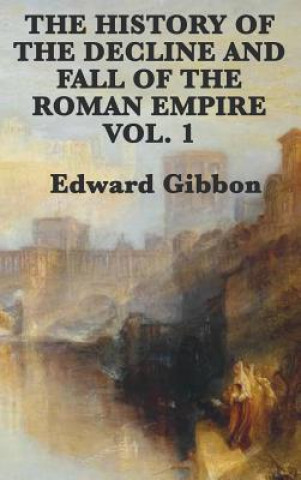 Buch History of the Decline and Fall of the Roman Empire Vol. 1 Edward Gibbon