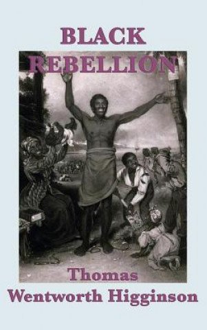 Kniha Black Rebellion THOMAS WE HIGGINSON