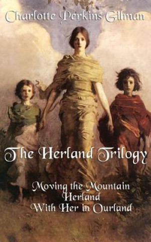 Knjiga Herland Trilogy CHARLOTTE PE GILMAN