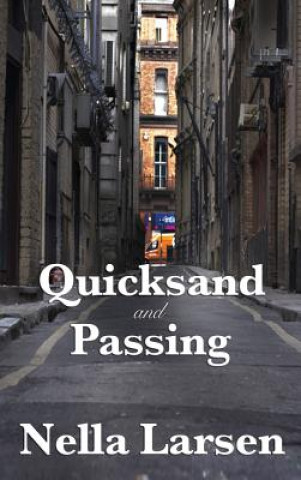 Libro Quicksand and Passing NELLA LARSEN