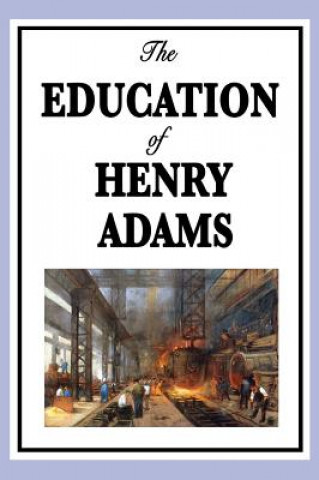 Buch Education of Henry Adams HENRY ADAMS