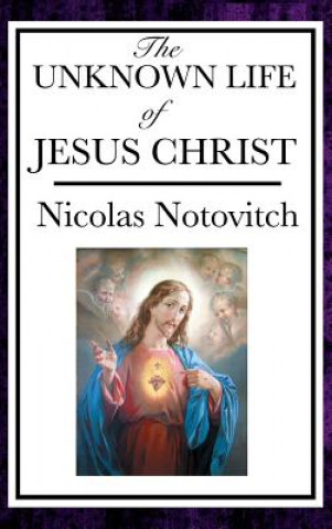 Book Unknown Life of Jesus NICOLAS NOTOVITCH