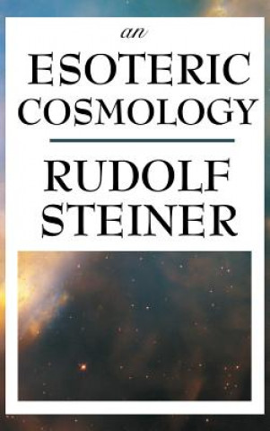 Könyv Esoteric Cosmology Rudolf Steiner