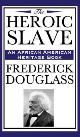 Buch Heroic Slave (an African American Heritage Book) Frederick Douglass