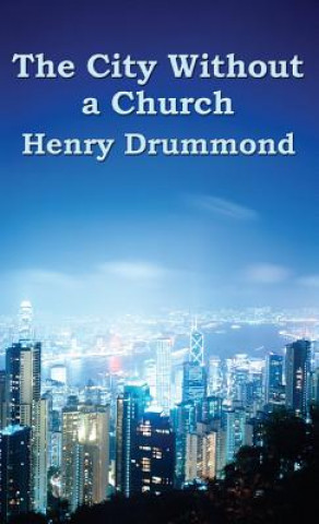 Kniha City Without a Church HENRY DRUMMOND