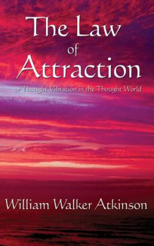 Könyv Law of Attraction WILLIAM WA ATKINSON
