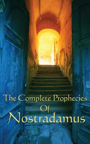 Kniha Complete Prophecies of Nostradamus MICHEL NOSTRADAMUS