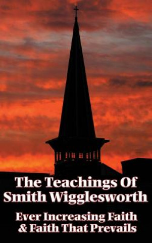 Książka Teachings of Smith Wigglesworth SMITH WIGGLESWORTH