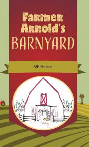 Carte Farmer Arnold's Barnyard, Book 1 ME HULME