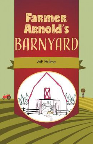 Kniha Farmer Arnold's Barnyard, Book 1 ME HULME