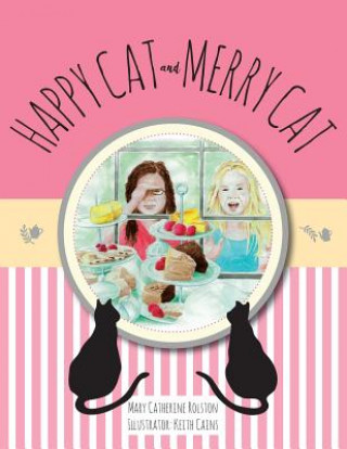 Kniha Happy Cat and Merry Cat MARY CATHER ROLSTON