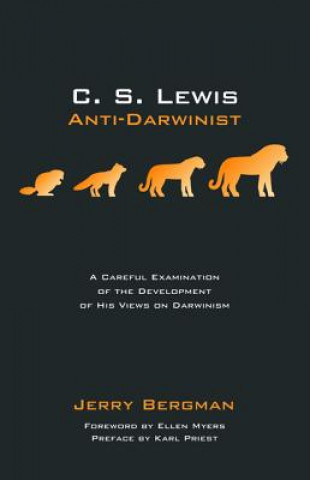 Carte C. S. Lewis: Anti-Darwinist JERRY BERGMAN