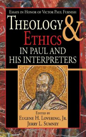 Kniha Theology and Ethics in Paul and His Interpreters EUGENE H. LOVERING