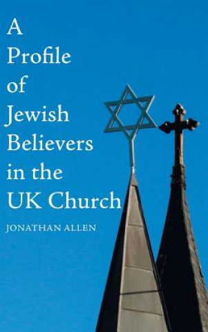 Książka Profile of Jewish Believers in the UK Church Jonathan Allen