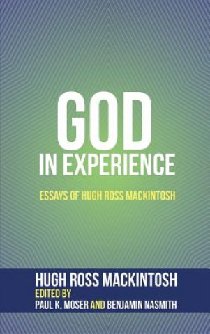 Kniha God in Experience HUGH ROS MACKINTOSH