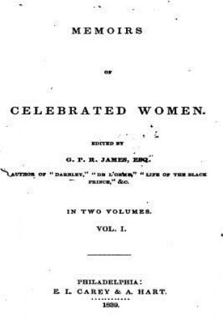 Kniha Memoirs of Celebrated Women - Vol. I George Payne Rainsford James