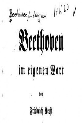 Книга Beethoven Im Eigenen Wort Friedrich Kerst