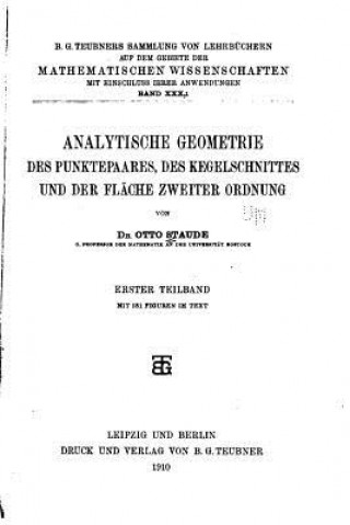 Book Analytische Geometrie des Punktepaares, des Kegelschnittes und der Fläche Otto Staude