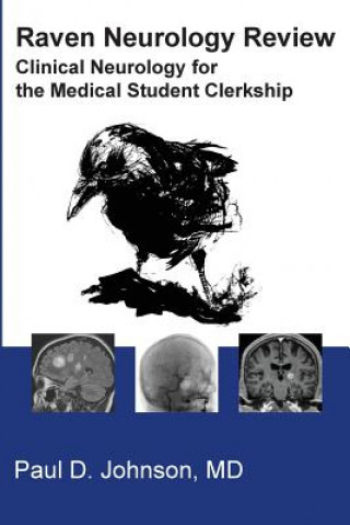 Книга Raven Neurology Review: Clinical Neurology for Medical Students Paul Johnson MD