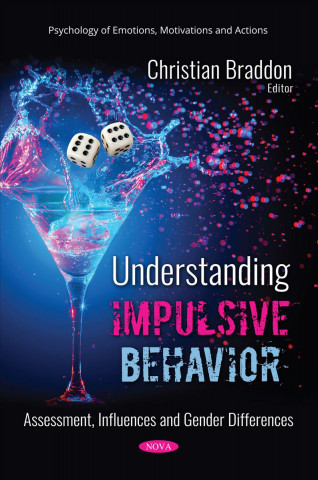 Knjiga Understanding Impulsive Behavior CHRISTIAN BRADDON