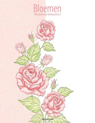 Carte Bloemen Kleurboek voor Volwassenen 2 Nick Snels