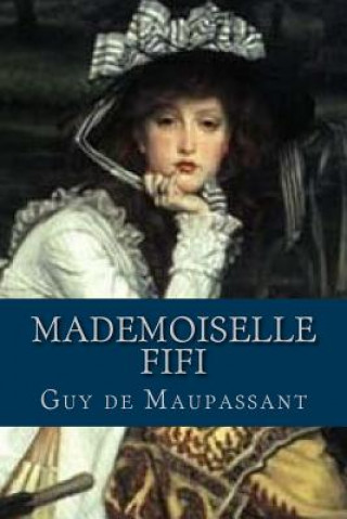 Knjiga Mademoiselle Fifi Guy de Maupassant