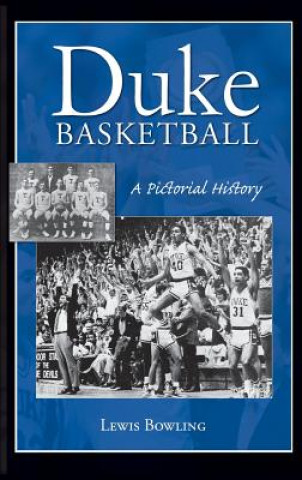 Książka Duke Basketball: A Pictorial History Lewis Bowling