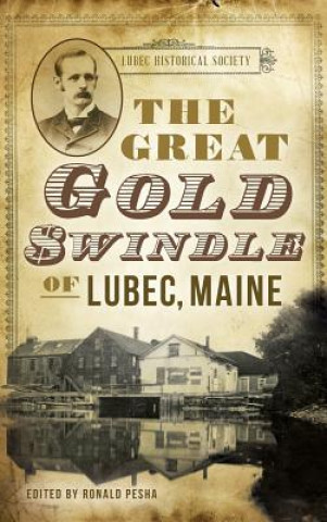 Carte The Great Gold Swindle of Lubec, Maine Carrie C Bangs