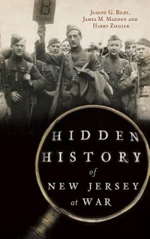 Carte Hidden History of New Jersey at War Joseph G Bilby