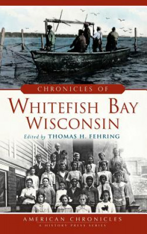 Buch Chronicles of Whitefish Bay, Wisconsin Thomas H Fehring