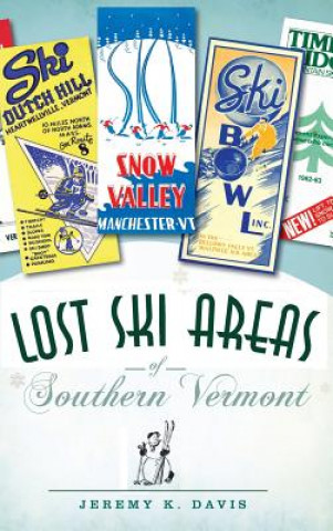 Carte Lost Ski Areas of Southern Vermont Jeremy K Davis