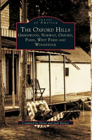 Carte The Oxford Hills: Greenwood, Norway, Oxford, Paris, West Paris, and Woodstock (Revised) Diane Barnes