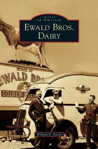 Kniha Ewald Bros. Dairy William Ewald