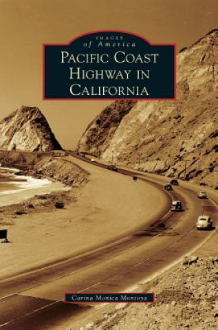 Könyv Pacific Coast Highway in California Carina Monica Montoya