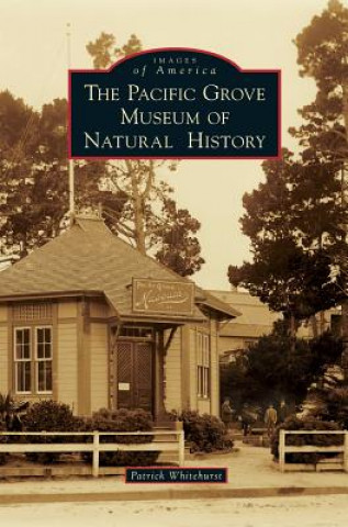 Carte The Pacific Grove Museum of Natural History Patrick Whitehurst