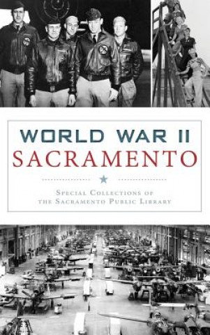 Knjiga World War II Sacramento Special Collections of the Sacramento Pu