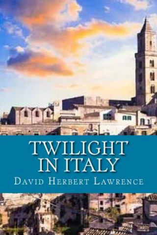 Könyv Twilight in Italy David Herbert Lawrence